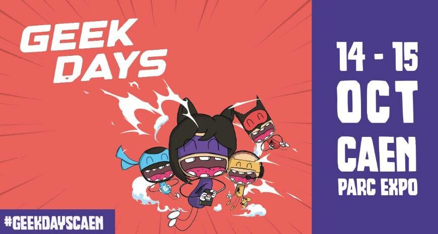 Focus : Geek Days Caen !