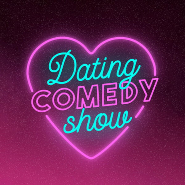 Dating Comedy Show