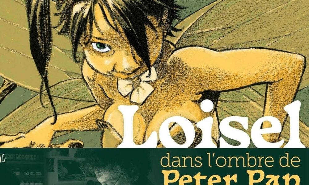 Loisel dans l'ombre de Peter Pan