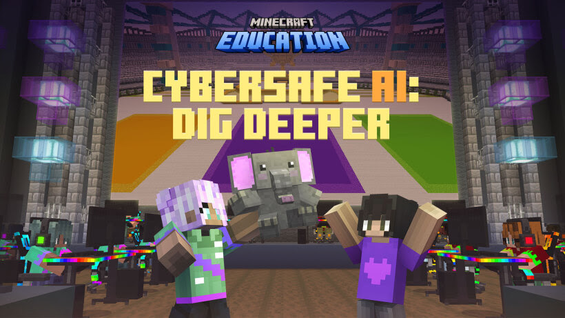 Minecraft Education lance CyberSafe AI: Dig Deeper à l’occasion du Safer Internet Day