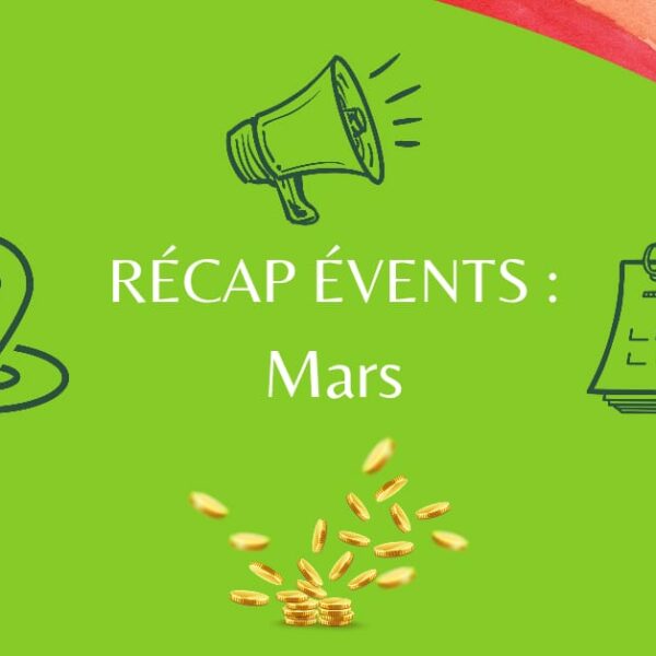 Récap Évents : Semaine du 4 au 9 mars 2025