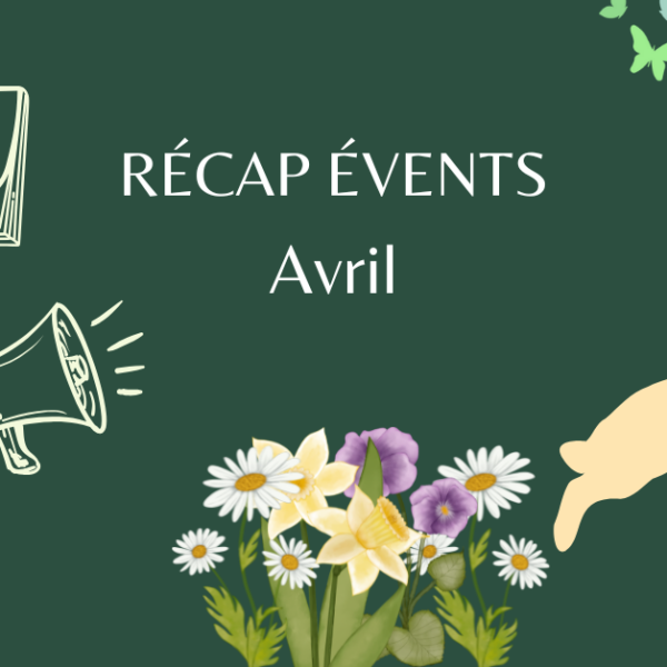Récap Évents : Semaine du 16 au 21 avril 2025