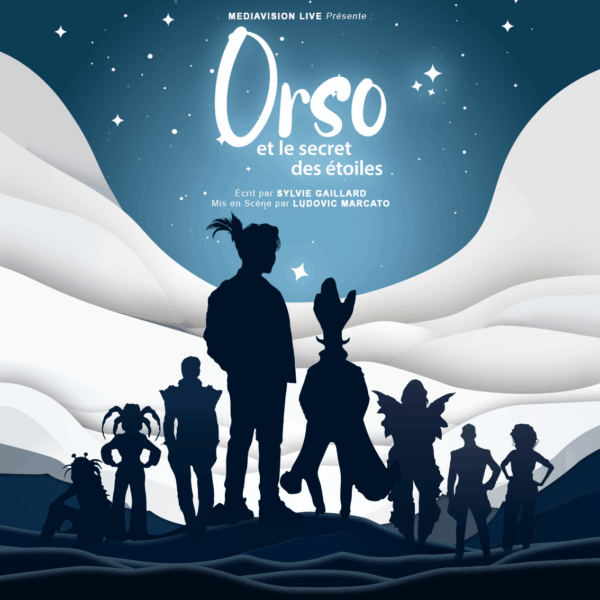 Orso et le secret des étoiles, le spectacle de la rentrée à ne pas louper !